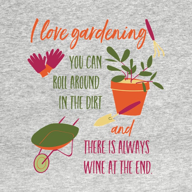 Funny Gardening and Wine by whyitsme